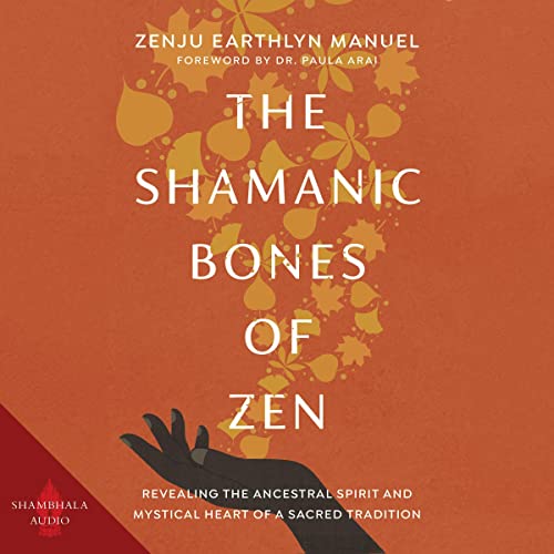 Cover of The Shamanic Bones of Zen