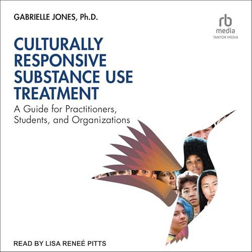 Cover of Culturally Responsive Substance Use Treatment
