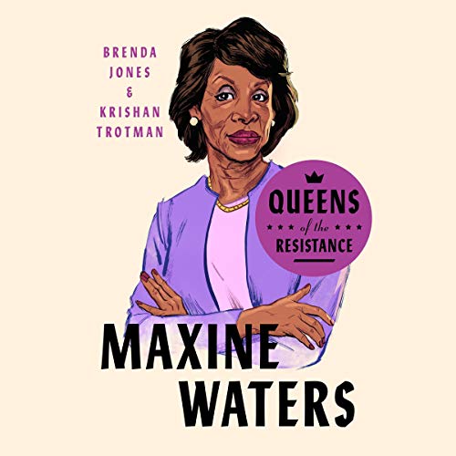 Cover of Queens of the Resistance: Maxine Waters