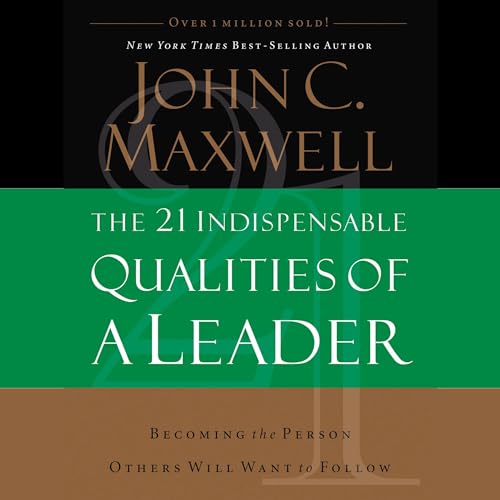 Cover of The 21 Indispensable Qualities of a Leader