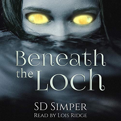 Cover of Beneath the Loch: A Novella