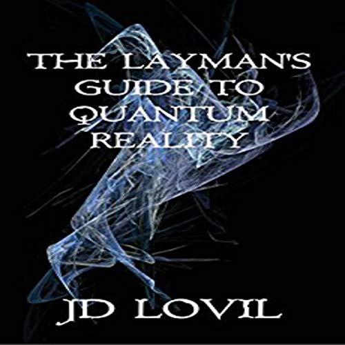 Cover of The Layman's Guide to Quantum Reality
