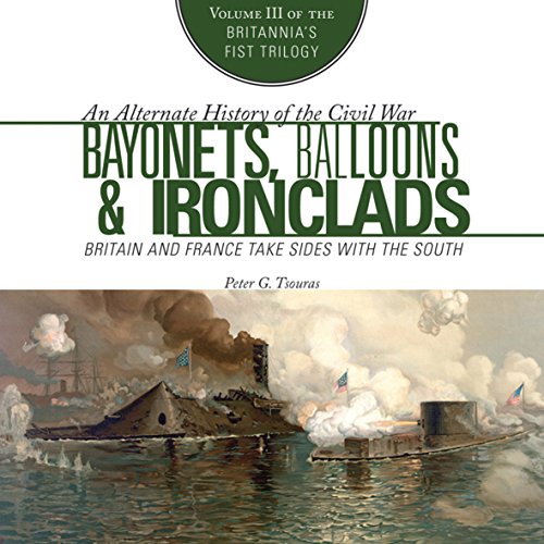Cover of Bayonets, Balloons, and Ironclads
