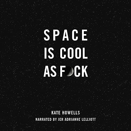 Cover of Space Is Cool as F*ck
