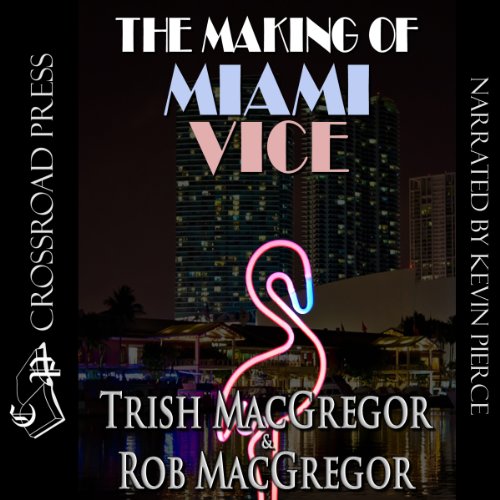 Cover of The Making of Miami Vice