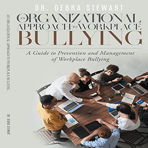 Cover of An Organizational Approach to Workplace Bullying