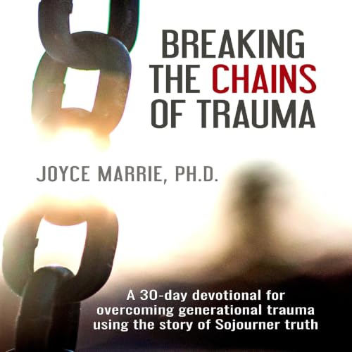 Cover of Breaking the Chains of Trauma