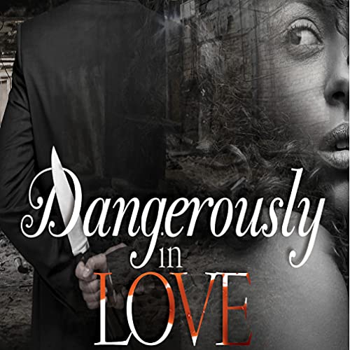 Cover of Dangerously in Love: Episode 1