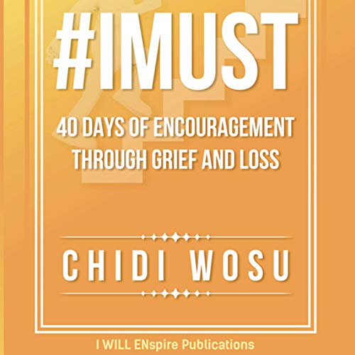Cover of #IMUST: 40 Days of Encouragement Through Grief and Loss