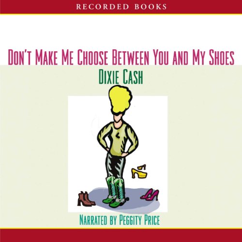 Cover of Don't Make Me Choose Between You and My Shoes