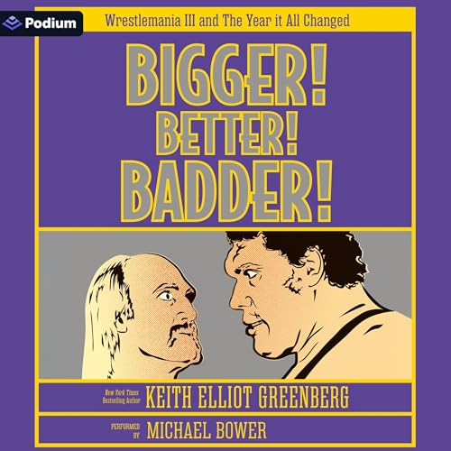 Cover of Bigger! Better! Badder!