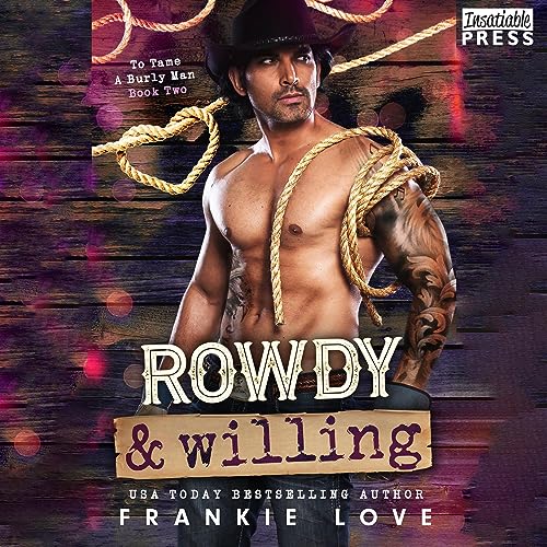 Cover of Rowdy and Willing