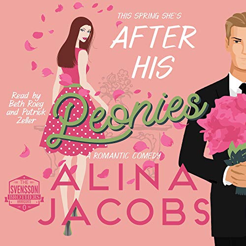 Cover of After His Peonies: A Romantic Comedy