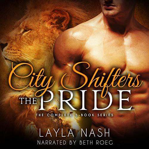 Cover of City Shifters: The Pride Complete Series