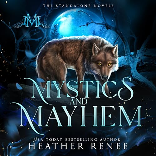 Cover of Mystics and Mayhem: The Standalone Novels