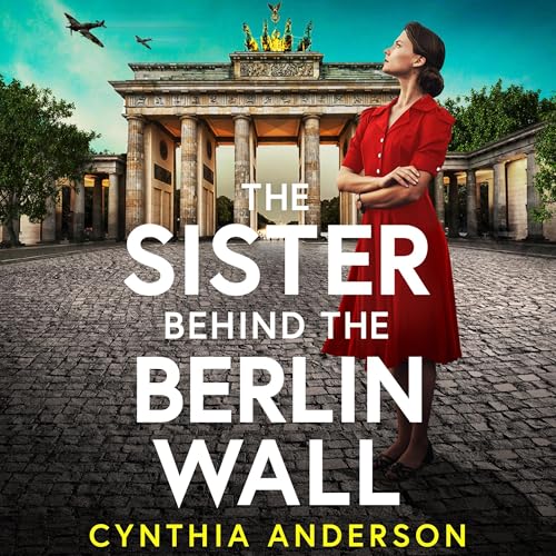 Cover of The Sister Behind the Berlin Wall