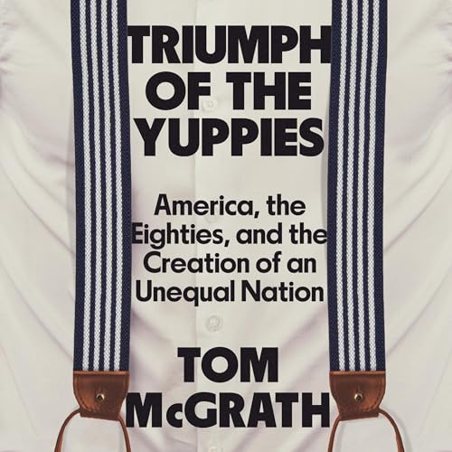 Cover of Triumph of the Yuppies