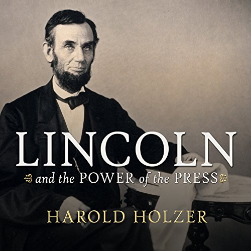 Cover of Lincoln and the Power of the Press