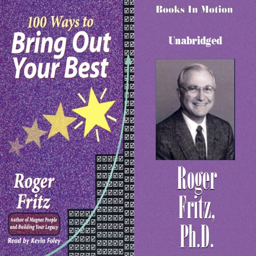 Cover of 100 Ways To Bring Out Your Best