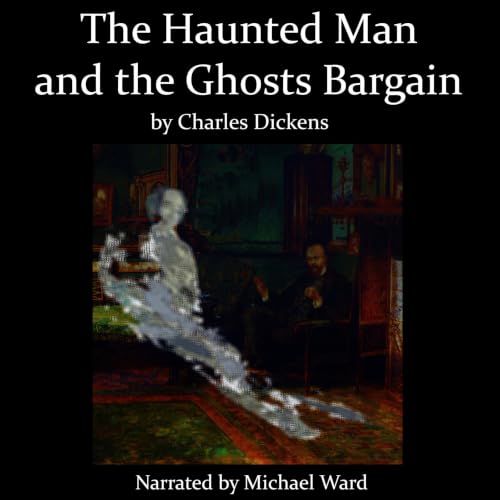 Cover of The Haunted Man and the Ghost's Bargain