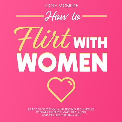 Cover of How to Flirt with Women