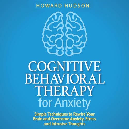 Cover of Cognitive Behavioral Therapy for Anxiety