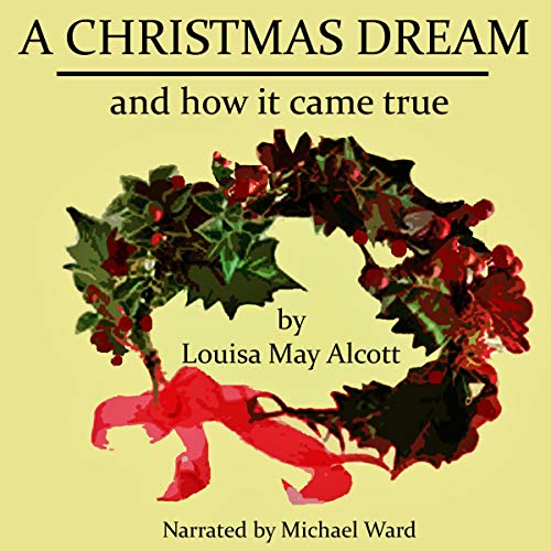 Cover of A Christmas Dream: And How It Came True
