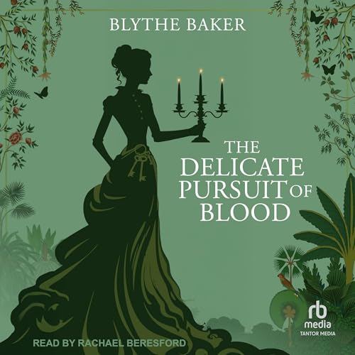 Cover of The Delicate Pursuit of Blood