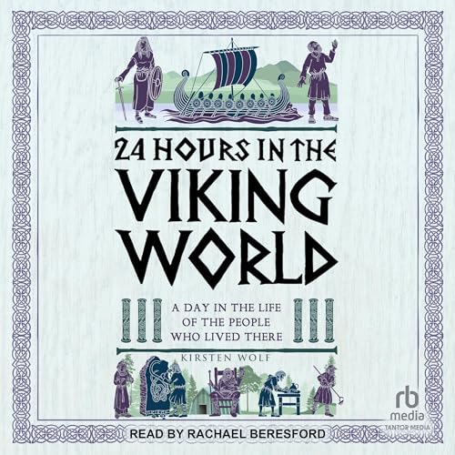 Cover of 24 Hours in the Viking World: A Day in the Life of the People Who Lived There