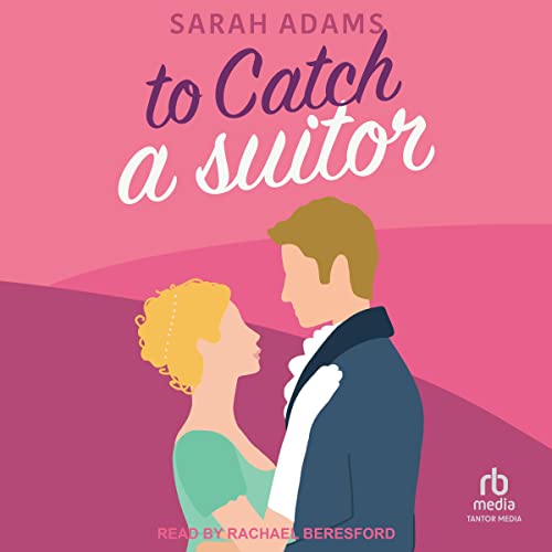 Cover of To Catch a Suitor