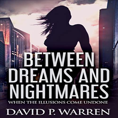 Cover of Between Dreams and Nightmares