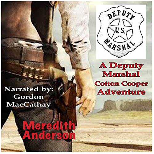 Cover of A Deputy Marshal Cotton Cooper Adventure: Book 1