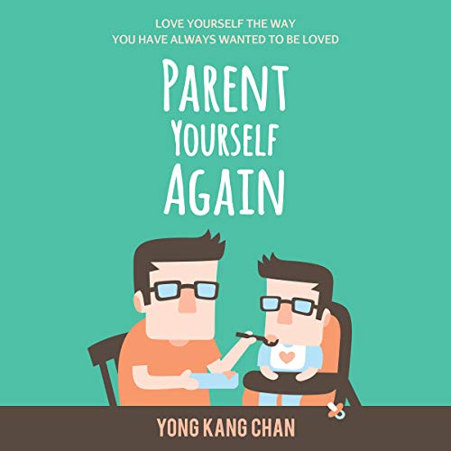 Cover of Parent Yourself Again