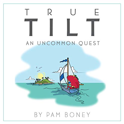 Cover of True Tilt: An Uncommon Quest