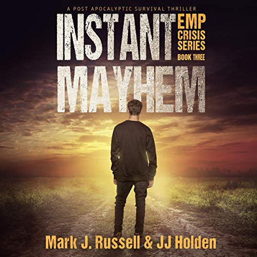 Cover of Instant Mayhem: A Post Apocalyptic Survival Thriller
