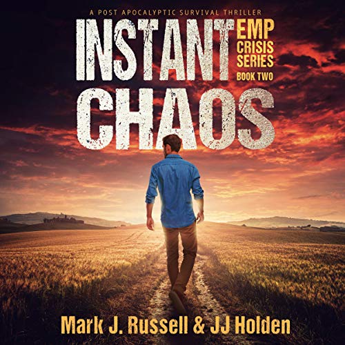 Cover of Instant Chaos: A Post Apocalyptic Survival Thriller