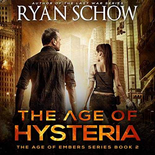Cover of The Age of Hysteria: A Post-Apocalyptic Survival Thriller