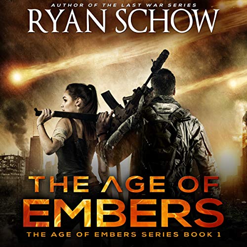 Cover of The Age of Embers (A Post-Apocalyptic Survival Thriller)