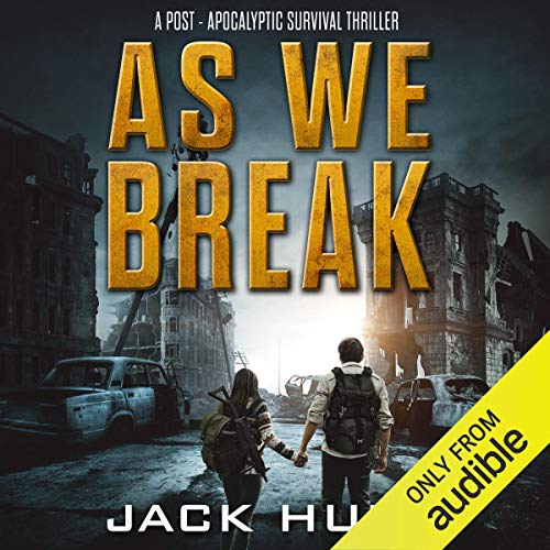 Cover of As We Break: A Post-Apocalyptic Survival Thriller