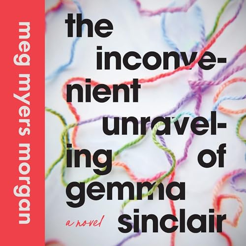 Cover of The Inconvenient Unraveling of Gemma Sinclair