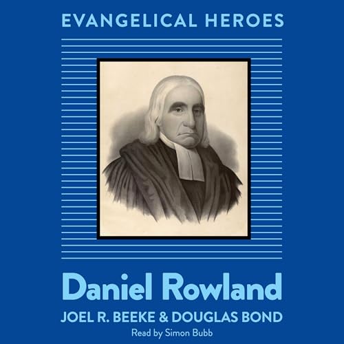 Cover of Daniel Rowland: Evangelical Hero