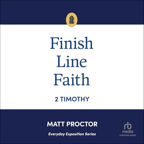 Cover of Finish Line Faith: 2 Timothy