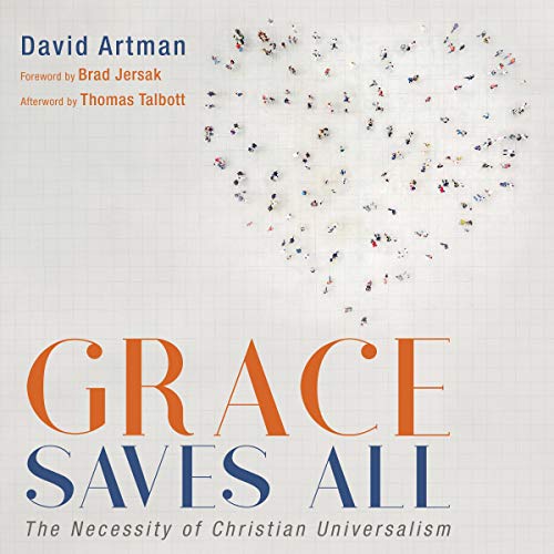 Cover of Grace Saves All: The Necessity of Christian Universalism