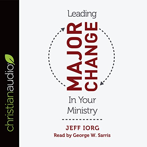 Cover of Leading Major Change in Your Ministry