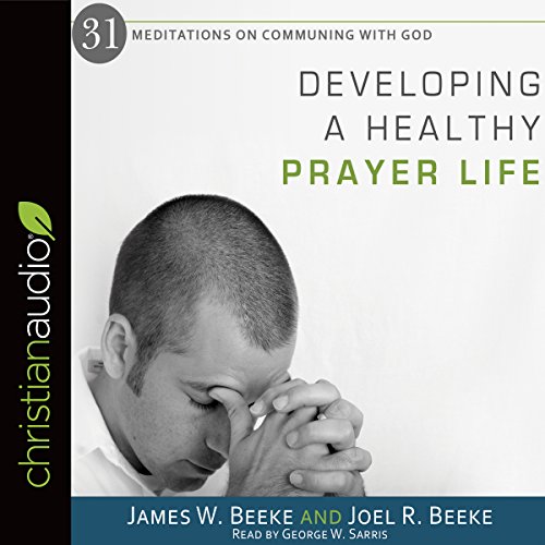 Cover of Developing a Healthy Prayer Life