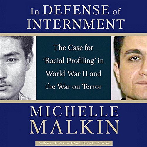 Cover of In Defense of Internment: The Case for Racial Profiling in World War II and the War on Terror