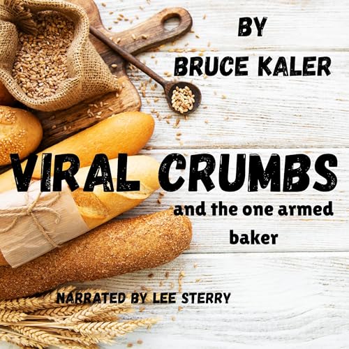 Cover of Viral Crumbs: And the One Armed Baker