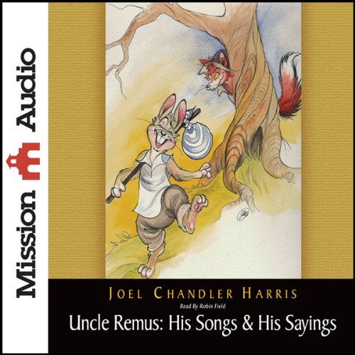 Cover of Uncle Remus: His Songs & His Sayings