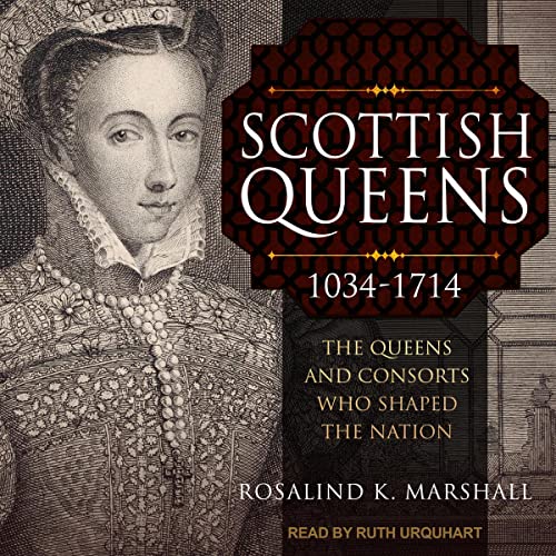 Cover of Scottish Queens, 1034-1714