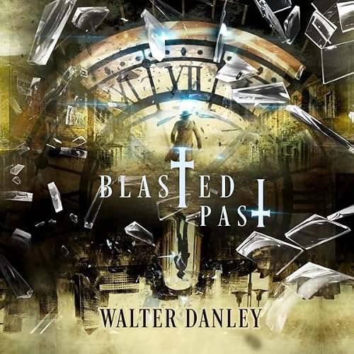 Cover of Blasted Past: A Timeless Romance in Western History